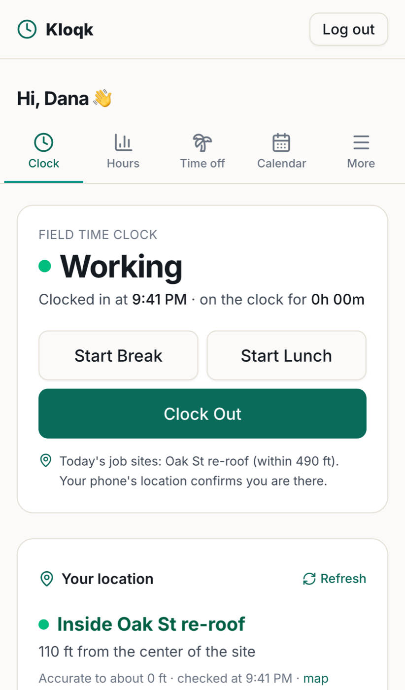 The phone clock after clocking in: Working, with Start Break, Start Lunch and Clock Out, and Your location showing Inside Oak St re-roof, 110 ft from the center