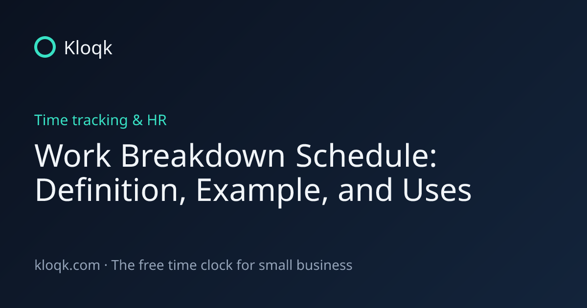 Work Breakdown Schedule: Definition & Example | Kloqk